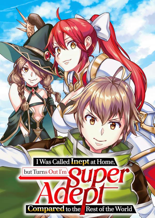 Reading Manga I Was Called Inept at Home, but Turns Out I'm Super Adept Compared to the Rest of the World