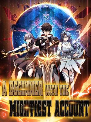 Reading Manhua A Beginner With the Mightiest Account