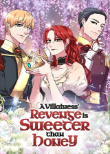 Reading Manhwa A Villainess' Revenge Is Sweeter Than Honey