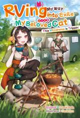 Reading Manga Akuyaku Reijou wa Camping Car de Tabi ni Deru: Aibyou to Mankitsu Suru Self Kokugai Tsuihou (Novel)
