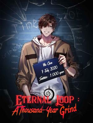 Reading Manhua Eternal Loop: A Thousand-Year Grind