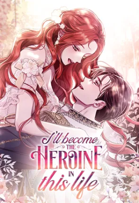 Reading Manhwa I'll Become the Heroine in This Life