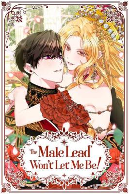 Reading Manhwa The Male Lead Won't Let Me Be!